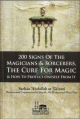 200 signs of the magicians & sorcerers, The cure for magic & how to protect oneself form it