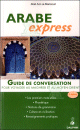 Arabe express : Guide de conversation pour voyager au Maghreb et au Moyen-Orient