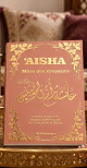  Aisha - Mère des Croyants - Livre de Référence - Biographie complète de ‘A’isha - Aicha épouse du Prophète (ﷺ) - Couverture rose dorée