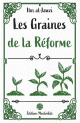 Les graines de la réforme