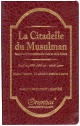 La Citadelle du musulman (Hisnul Muslim) - Bordeaux - Rappels et Invocations du Livre et de la Sunna (arabe/francais/phonetique)